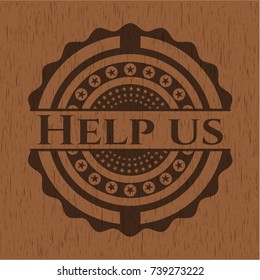 Help us retro style wood emblem