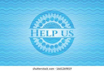 Help us water representation style badge. Vector Illustration. Detailed.