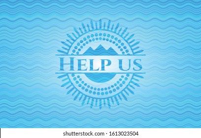Help us water wave style emblem. Vector Illustration. Detailed.