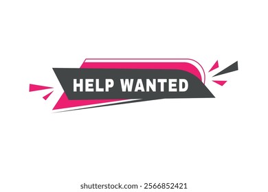 Help wanted banner, vector icon label web element. Modern template for announcement.