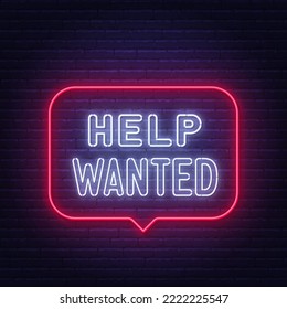 Help Wanted neon sign in the speech bubble on brick wall background.