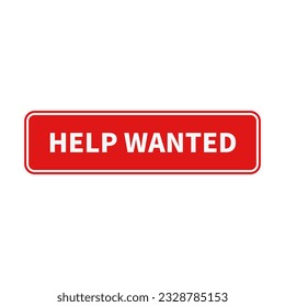 Help Wanted In Red Color Rectangle Shape With White Line For And
