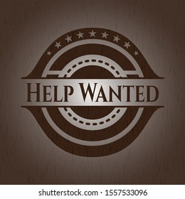 Help Wanted retro style wooden emblem. Vector Illustration.