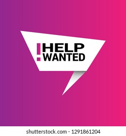 help wanted sign, emblem, label, badge,sticker. help wanted paper origami speech bubble. help wanted tag. help wanted banner. Designed for your web site design, logo, app, UI