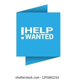 help wanted sign, emblem, label, badge,sticker. help wanted paper origami speech bubble. help wanted tag. help wanted banner. Designed for your web site design, logo, app, UI