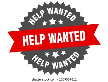 Help Wanted Sign. Help Wanted Red-black Circular Band Label. Isolated Red Sticker