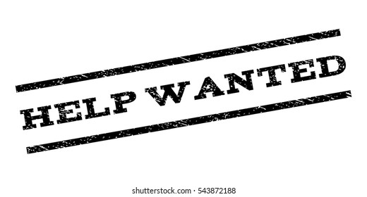 Help Wanted watermark stamp. Text caption between parallel lines with grunge design style. Rubber seal stamp with scratched texture. Vector black color ink imprint on a white background.