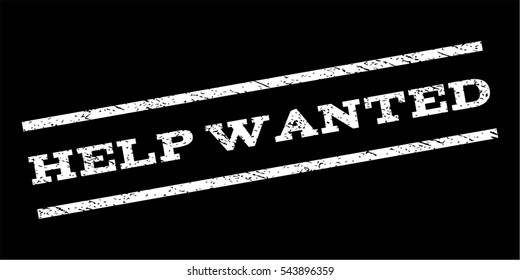 Help Wanted watermark stamp. Text caption between parallel lines with grunge design style. Rubber seal stamp with dirty texture. Vector white color ink imprint on a black background.