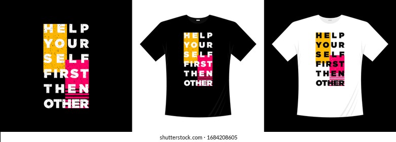 help yourself first then other typography t-shirt design