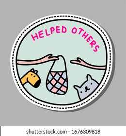 Helped others hand drawn vector illustration pin sticker patch in cartoon comic style friends support covid coronavirus infection dog cat