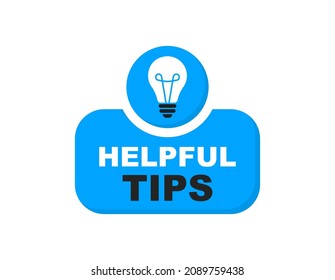 Helpful tips logo with light bulb. Helpful tips badge. Quick tips, top tricks, tooltip, advice and idea for business and advertising. Vector illustration.