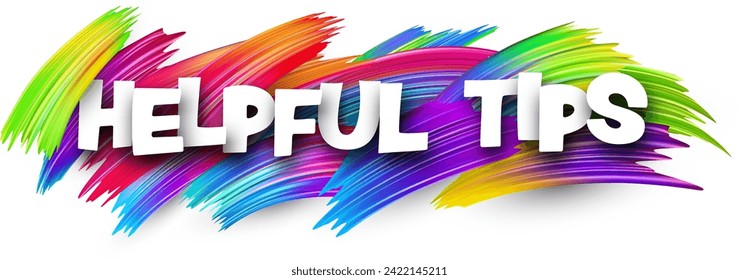 Helpful tips paper word sign with colorful spectrum paint brush strokes over white. Vector illustration.