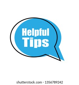 Helpful Tips sign. modern speech bubble with quote message concept