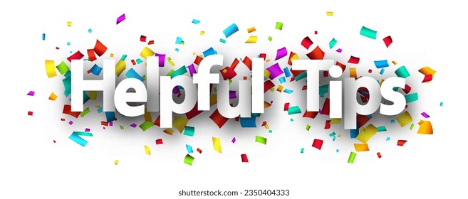 Helpful tips sign over colorful cut out ribbon confetti background. Design element. Vector illustration.