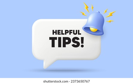 Helpful tips tag. 3d speech bubble banner with bell. Education faq sign. Help assistance symbol. Helpful tips chat speech message. 3d offer talk box. Vector