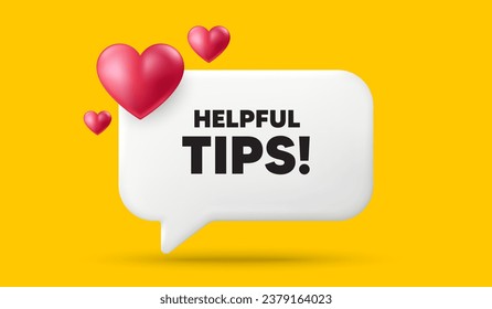 Etiqueta de consejos útiles. Cartel de la burbuja del discurso 3d con corazones. Signo de señas de educación. Símbolo de ayuda. Consejos útiles mensajes de charla de chat. 3d ofrecer un diálogo. Vector