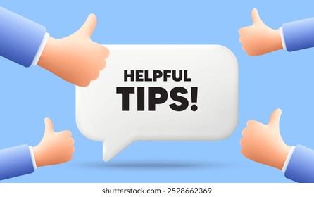 Helpful tips tag. 3d speech bubble banner with like hands. Education faq sign. Help assistance symbol. Helpful tips chat speech message. 3d offer talk box. Vector