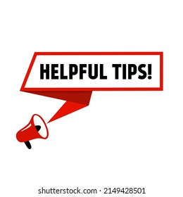 Helpful Tips. Helpful Tips Written On Speech Bubble With Megaphone. Modern Vector.