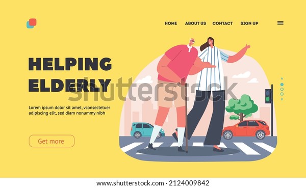 Helping Elderly Landing Page Template. Young\
Female Character Help to Cross Road for Old Man with Walking Cane.\
Woman Move over Crossroad Hold Elderly Person Hand. Cartoon People\
Vector Illustration