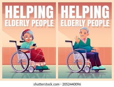 Helping elderly people posters with old persons sitting in wheelchair. Vector banner of aid and care for senior people with cartoon illustration of retired man and woman