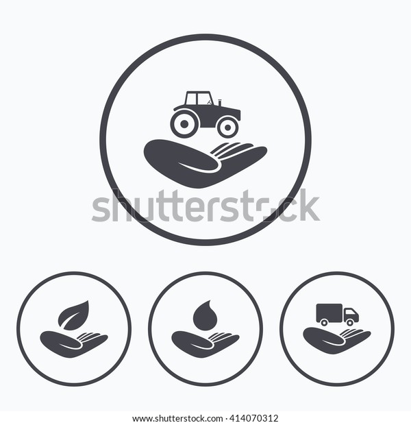 Helping hands icons. Agricultural tractor\
insurance symbol. Delivery truck sign. Save nature leaf and water\
drop. Icons in\
circles.