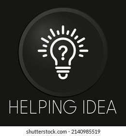 Helping idea minimal vector line icon on 3D button isolated on black background. Premium Vector.