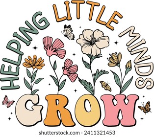 Helping little minds grow, Floral butterfly, Teacher, Wildflowers, Teacher life, Back To School	