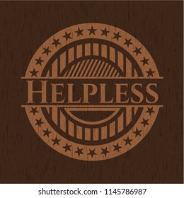 Helpless badge with wooden background