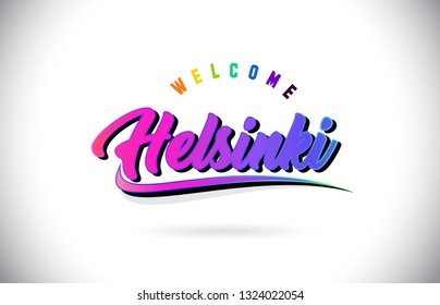 Helsinki Welcome To Word Text with Creative Purple Pink Handwritten Font and Swoosh Shape Design Vector Illustration.