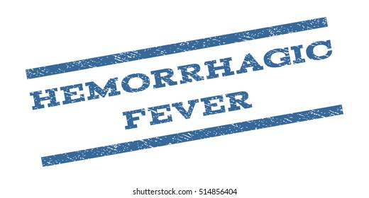 Hemorrhagic Fever watermark stamp. Text caption between parallel lines with grunge design style. Rubber seal stamp with dirty texture. Vector cobalt blue color ink imprint on a white background.