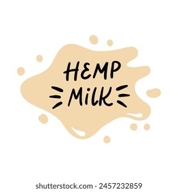 HEMP milk lettering quotes for banner, logo, packaging design. Organic nutrition healthy food. Phrases about dairy product. 