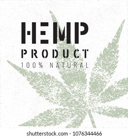 Hemp Product 100% Natural Stencil Logo Lettering With Grunge Style Cannabis Or Marijuana Leaf - Black And Green Elements On White Rough Paper Background - Vector Contrast Graphic Design