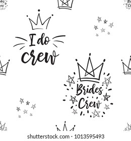 Hen Bachelorette Party Vector Seamless Pattern With Simple Line Crown, Stars, Slogans: Brides Crew, I Do Crew. Black Card Simple Logo Illustration On White Background In Hand Drawn Hipster Style.