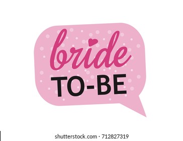 Hen Party Bachelorette vector element for cards, t-shirts, stickers, invitations. Pink sign Bride to be speach bubble shape.