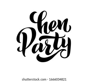 Hen  Party  hand drawn lettering text.  Beautiful greeting  calligraphy, black text. Hand drawn for invitation print design, card, banner. Vector modern lettering isolated on white background 