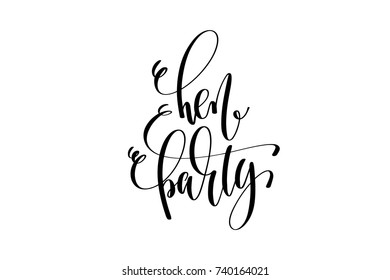 hen party hand lettering event invitation inscription, black and white calligraphy vector illustration