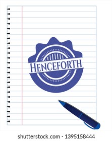 Henceforth blue ink pen emblem. Vector Illustration. Detailed.