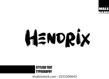 Hendrix Baby Boy Name In Bold Grunge And Rough Brush Text Typography 