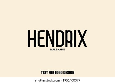 Hendrix male Name Typography Text Sign For Logo Designs and Shop Names