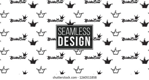 Hen-party seamless pattern with black and white crowns and brides crew crown logo. Black and white crown illustration in hand drawn hipster style.