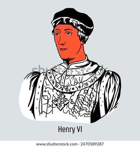 Henry VI is the third and last king of England from the Lancaster dynasty. Hand drawn vector illustration