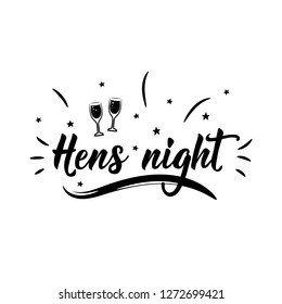 Hens night. Lettering. Hand drawn vector illustration. element for flyers, banner and posters. Modern calligraphy.