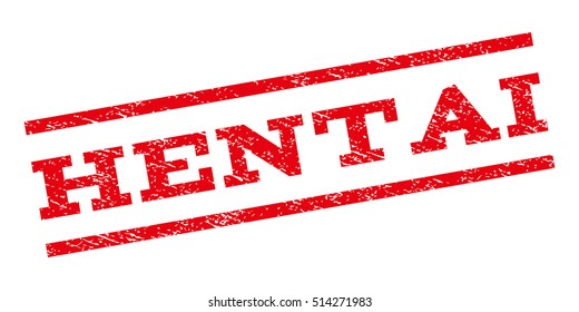 Hentai watermark stamp. Text caption between parallel lines with grunge design style. Rubber seal stamp with unclean texture. Vector red color ink imprint on a white background.