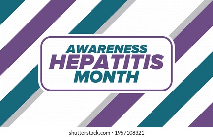 Hepatitis Awareness Month in May. Annual campaign in United States. Viral infection, liver problem. Hepatitis testing day. Control and protection. Prevention campaign. Medical healthcare vector design
