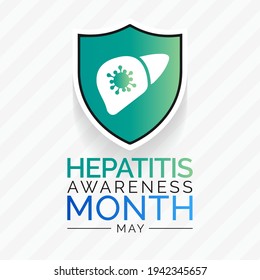 Hepatitis awareness month observed each year in May. The liver is a vital organ that processes nutrients, filters the blood, and fights infections. certain medical conditions can cause hepatitis.