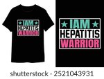 I Am Hepatitis Warrior T Shirt Design. Best Typography Vector T shirt Design.