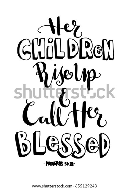Her Children Rise Call Her Blessed Stock Vector (Royalty Free) 655129243