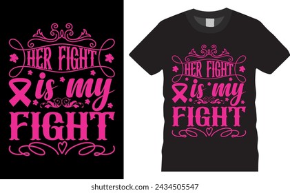 
Her fight is my fight.Breast Cancer Awareness Typography colorful vector t-shirt design. St. Patrick's day
t shirt design ready for holiday poster, print, pod, background.

