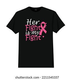 Her Fight Is My Fight T Shirt Design