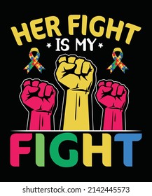 Her Fight Is My Fight T-Shirt Design.